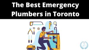 Best Emergency Plumber in Toronto