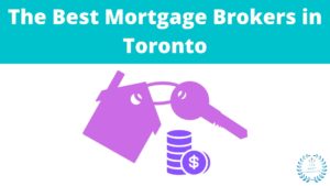 Best Mortgage Brokers in Toronto