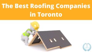 Best Roofing Companies in Toronto