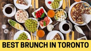 Best Brunch in Toronto