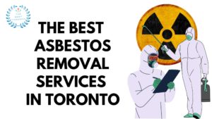 Best Asbestos Removal Services in Toronto