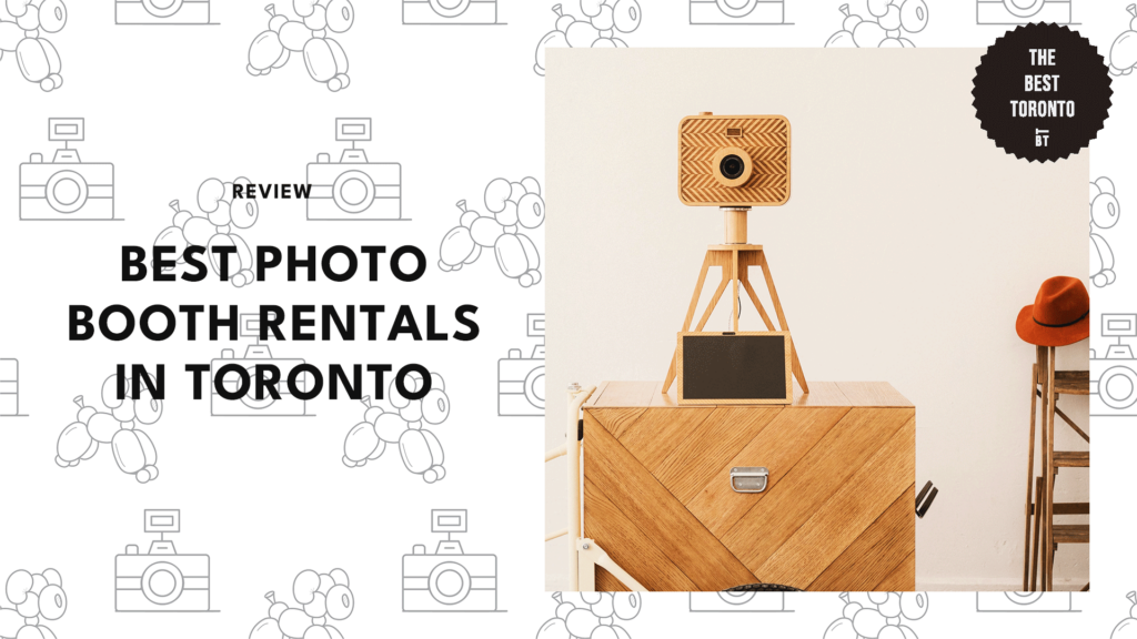 The 15 Best Photo Booth Rentals in Toronto