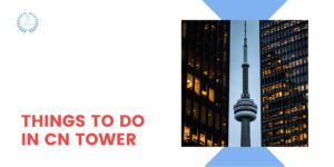 Things to Do in CN Tower
