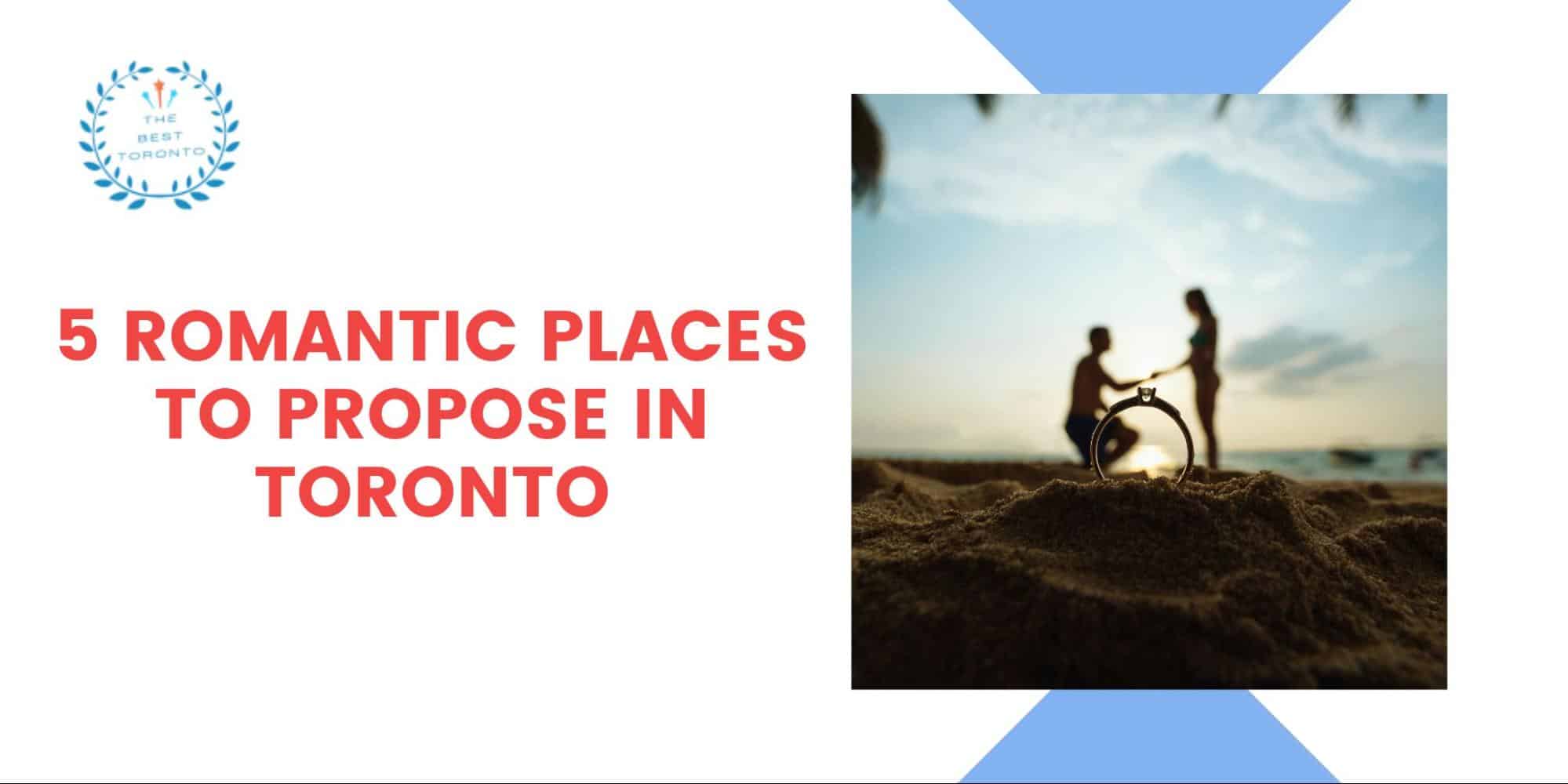 5 Romantic Places to Propose in Toronto