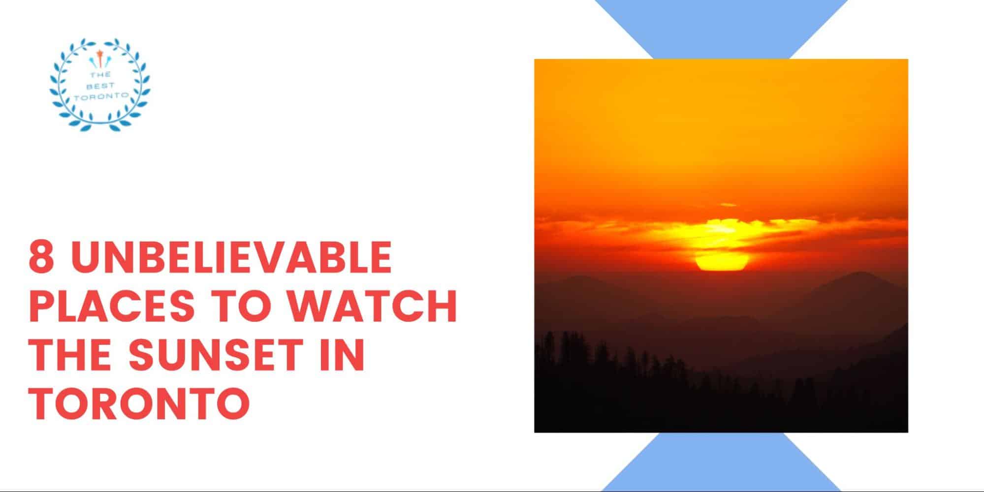 8 Unbelievable Places to Watch the Sunset in Toronto