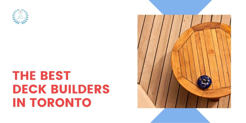 Where to find the best deck builders in Toronto? [2026 ]