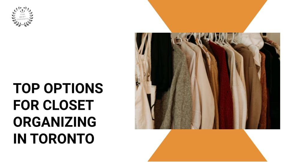 Top 5 Options for Closet Organizing