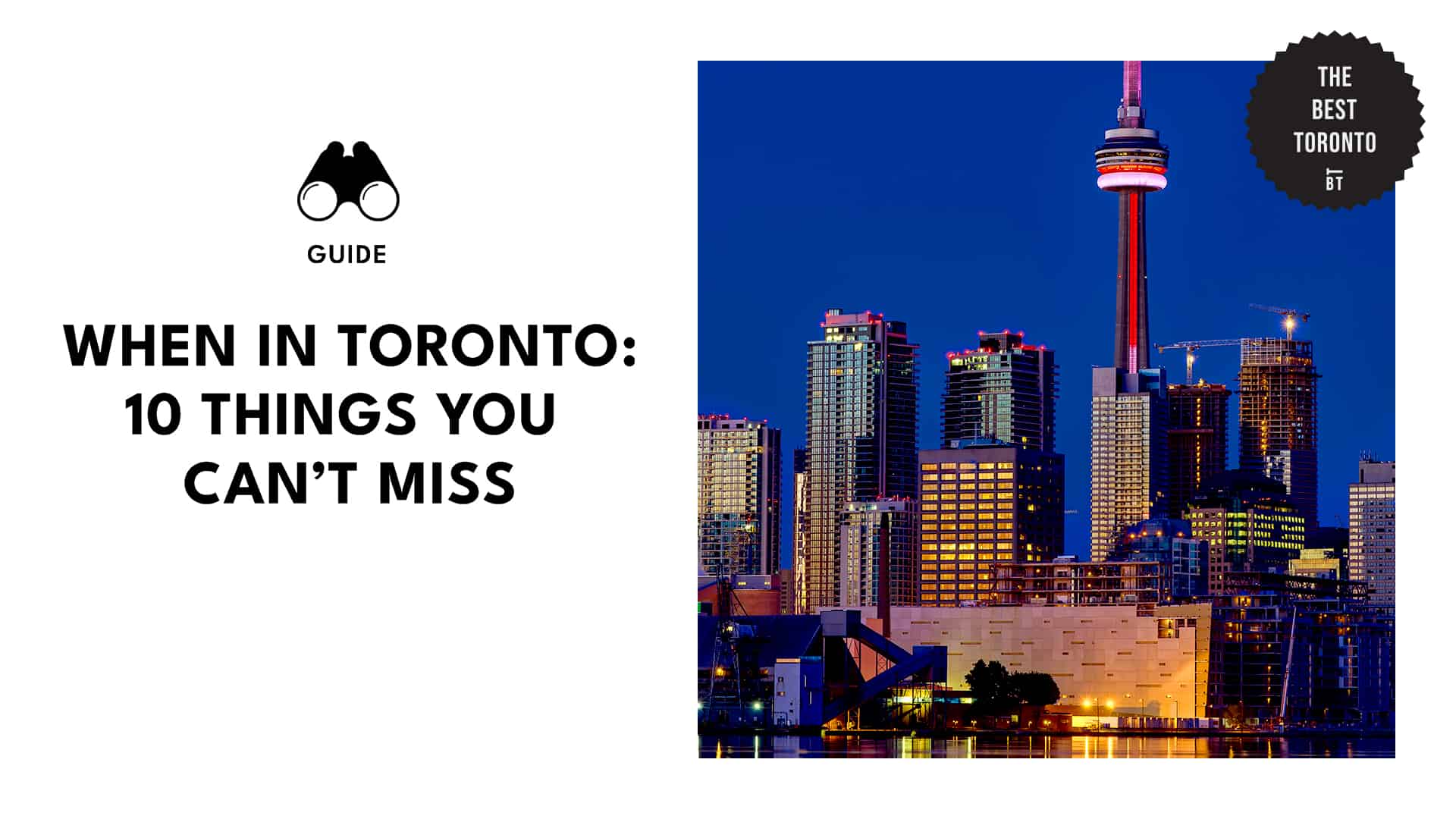 WHEN IN TORONTO 10 THINGS YOU CAN’T MISS