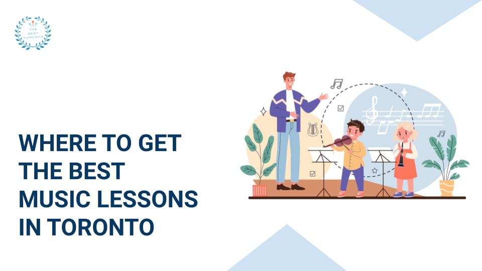 Where to Get the Best Music Lessons in Toronto_1