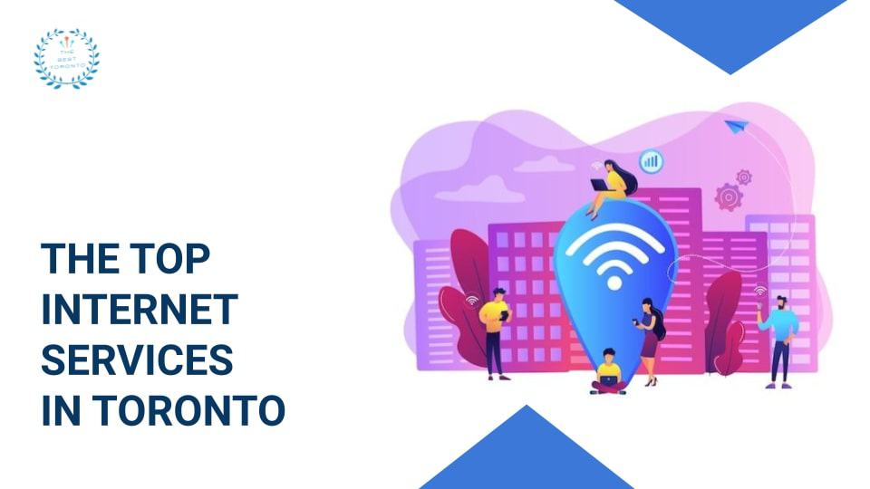 The Top 5 Internet Services in Toronto