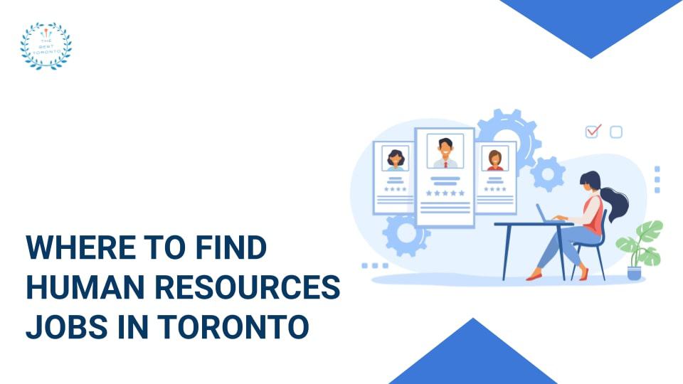 Where to Find Human Resources Jobs in Toronto