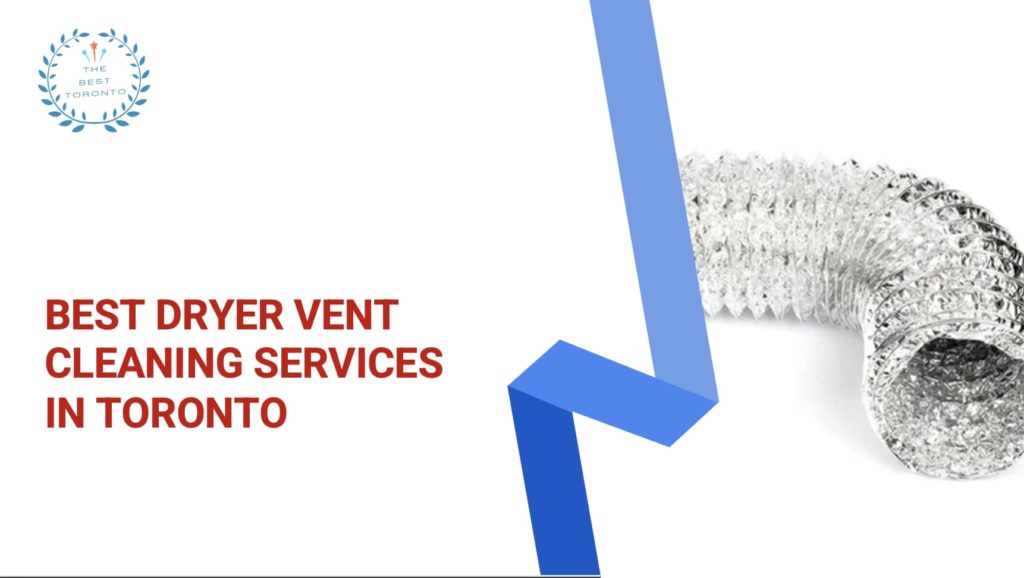 The 8 Best Dryer Vent Cleaning Services in Toronto