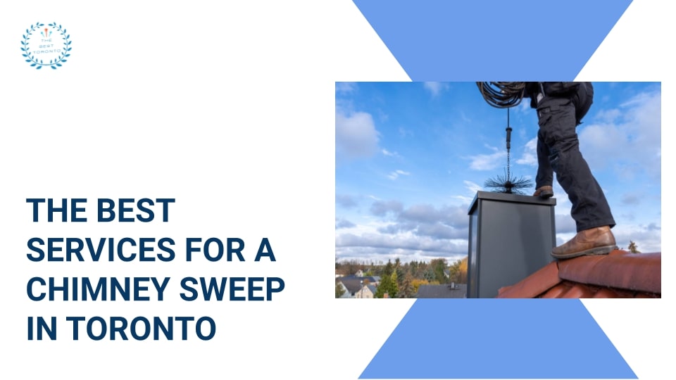 The 5 Best Services for a Chimney Sweep in Toronto