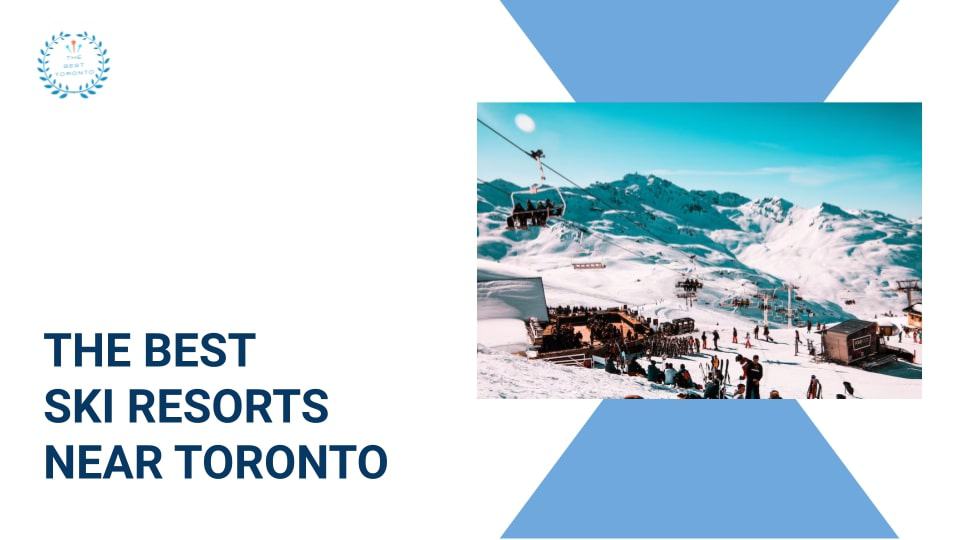 The 5 Best Ski Resorts near Toronto