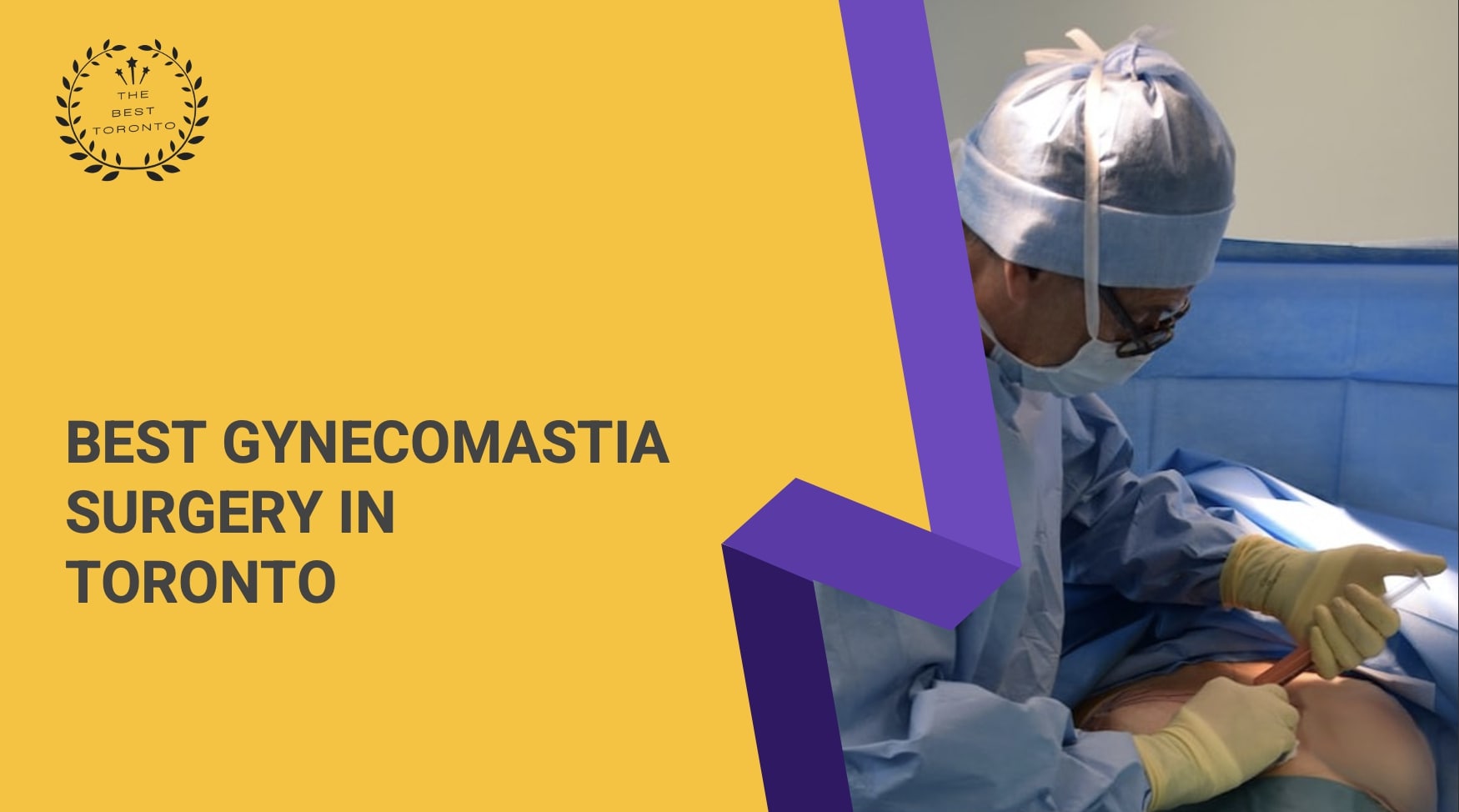 5 Best Specialists for Gynecomastia Surgery in Toronto