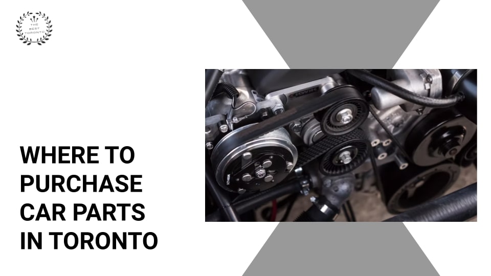 Where to Purchase Car Parts in Toronto