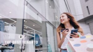 Best Shopping Districts in Toronto