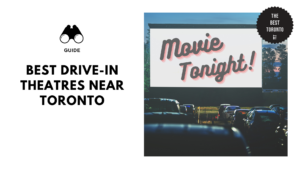 The Best Drive-In Theatres Near Toronto