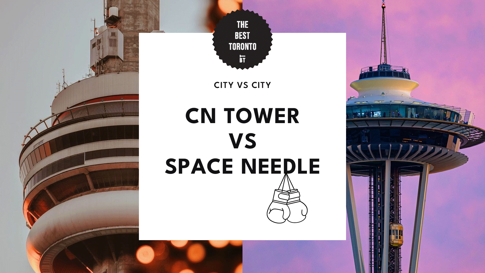 CN Tower vs Space Needle