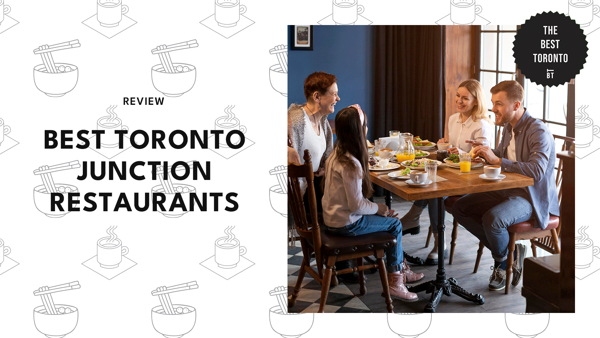 Best Toronto Junction Restaurants