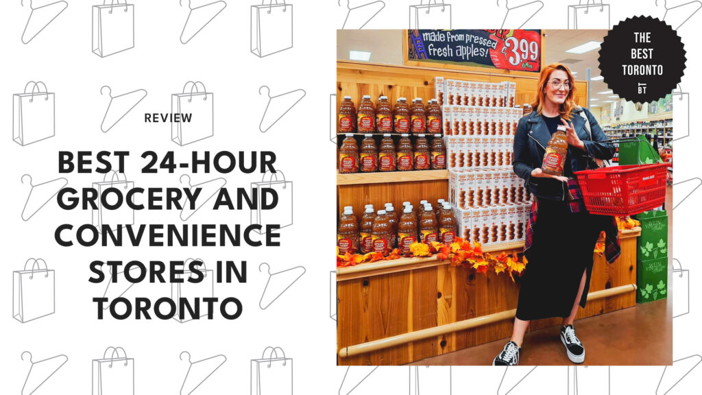 Where to Shop for Essentials at Any Time of the Day in TO