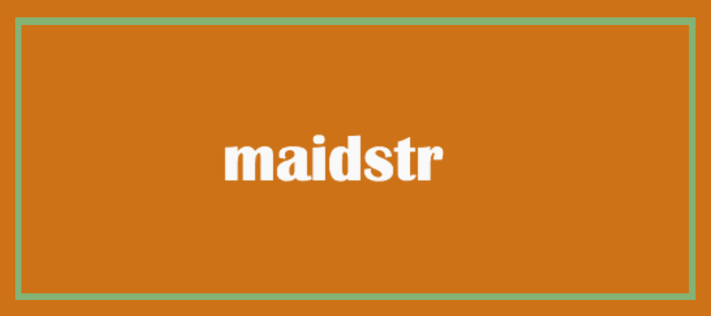 maidstr